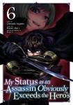 My Status as an Assassin Obviously Exceeds the Heros (Manga) Vol. 6
