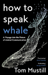 HOW TO SPEAK WHALE HB