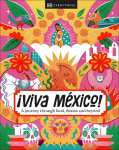 &iexcl;Viva Mexico!: A journey through food, fiestas and beyond
