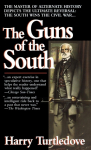 The Guns of the South: A Novel of the Civil War