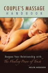 Couples Massage Handbook: Deepen Your Relationship with the Healing Power of Touch