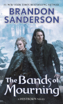 The Bands of Mourning: A Mistborn Novel Book3