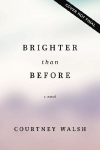 Brighter than Before: A feel-good novel about finding yourself and falling in love again