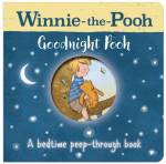 Winnie the Pooh: Good Night, Pooh!: A Bedtime Peep-Through Book