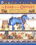 The Iliad and the Odyssey: Comic-strip retellings of the epic ancient Greek myths - exciting stories perfect to enjoy at home or in the Key Stage 2 classroom