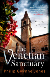 The Venetian Sanctuary: A gripping, atmospheric thriller set in the beautiful and secretive islands of Venice
