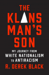 The Klansmans Son: My Journey from White Nationalism to Antiracism: A Memoir