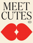 Meet Cutes NYC: True Stories of Love and Connection