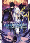 My Status as an Assassin Obviously Exceeds the Heros (Light Novel) Vol. 1