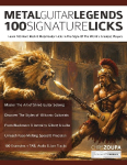 Metal Guitar Legends 100 Signature Licks: Learn 100 Hard Rock & Metal Guitar Licks in The Style Of The World's Greatest Players