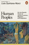 Human Peoples: On the Genetic Traces of Human Evolution, Migration and Adaptation