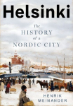 Helsinki: The History of a Nordic City