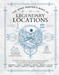 The Game Masters Book of Legendary Locations: 150+ Mythic Sites, Fables Ruins, Cursed Temples and Forgotten Lairs, Plus Dozens of Random Tables, Bbegs, Factions, Maps and More for Your 5th Edition RPG Adventures