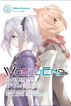 Worldend: What Do You Do at the End of the World? Are You Busy? Will You Save Us?, Vol. 2: Volume 2
