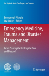 Emergency Medicine, Trauma and Disaster Management: From Prehospital to Hospital Care and Beyond