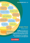 Scriptor Praxis. Differenzieren im Fremdsprachenunterricht Klassen 6-13: Differenzieren im Fremdsprachenunterricht Klassen 6-13 - Mit Beispielen f&uuml;r Englisch, Franz&ouml;sisch und Spanisch - Buch