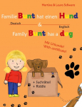 Family Bunt has a dog / Familie Bunt hat einen Hund: Kinderbuch Englisch-Deutsch (zweisprachig/bilingual)