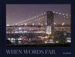 Pamela Thomas-Graham: When Words Fail. A Photographic Journey through New York City