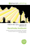 Karolinska Institutet: Academic Ranking of World Universities, Times Higher Education World    University Rankings, Shanghai Jiao Tong University.