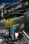 FOUND AND LOST YOU IN PARIS: A Psychological Suspense Novel of a Senior Couple Caught in the May 1968 Paris Uprising.