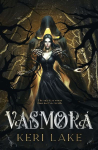 Vasmora (The Eating Woods, #3)