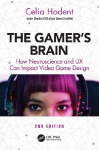 The Gamers Brain: How Neuroscience and UX Can Impact Video Game Design