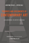 Theories and Documents of Contemporary Art: A Sourcebook of Artists Writings (Second Edition, Revised and Expanded by Kristine Stiles)