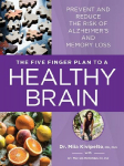 The Five Finger Plan to a Healthy Brain: Prevent and Reduce the Risk of Alzheimers and Memory Loss
