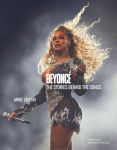 Beyonc&eacute;: The Stories Behind the Songs: Every single track, explored and explained