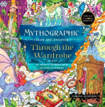 Mythographic Color and Discover: Through the Wardrobe: An Artists Coloring Book of Fantasy Worlds