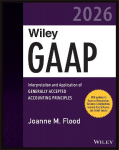 Wiley GAAP 2026: Interpretation and Application of Generally Accepted Accounting Principles: Interpretation and Application of Generally Accepted Accounting Principles