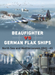 Beaufighter Vs German Flak Ships: North Sea and Mediterranean 1941-45