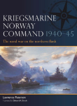 Kriegsmarine Norway Command 1940-45: The naval war on the northern flank