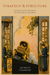 Strategy and Structure: Chapters in the History of the Industrial Enterprise