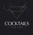 COCKTAILS: The New Classics