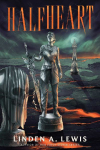 Halfheart: A Novel