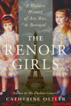 The Renoir Girls: A Hidden History of Art, War & Betrayal
