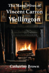 The Many Wives of Vincent Carron Wellington