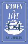 Women in Love: Annotated Edition (Alma Classics Evergreens)