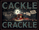 Letters from the Witch: Cackle Crackle: With Five Spells to Pull Out and Keep