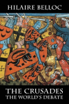 The Crusades: The Worlds Debate
