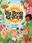 Big Bloom Ka-BOOM!