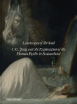 Landscapes of the Soul: C. G. Jung and the Exploration of the Human Psyche in Switzerland