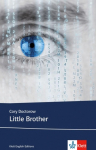 Little Brother: Schulausgabe f&uuml;r das Niveau B1, ab dem 5. Lernjahr. Ungek&uuml;rzter englischer Originaltext mit Annotationen