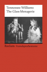 The Glass Menagerie. Englischer Text mit deutschen Worterkl&auml;rungen. B2-C1 (GER): Williams, Tennessee - Schullekt&uuml;re mit Erl&auml;uterungen - 9178