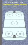 3D Ice Hockey 2 in 1 Tacticboard and Training Book: Tactics/strategies/drills for trainer/coaches, notebook, training, exercise, exercises, drills, practice, exercise course, tutorial, winning strategy, technique, sport club, play moves, coaching ins ...