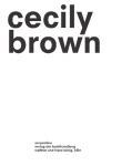 Cecily Brown. Picture Making: Ausst. Kat. Serpentine North, London