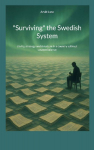 "Surviving" the Swedish System: clarity, strategy and structure in a country without counterbalance