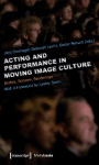 Acting and Performance in Moving Image Culture