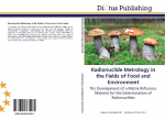 Radionuclide Metrology in the Fields of Food and Environment: The Development of a Matrix Reference Material for the Determination of Radionuclides